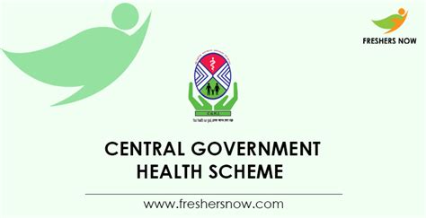 Central Government Health Scheme .